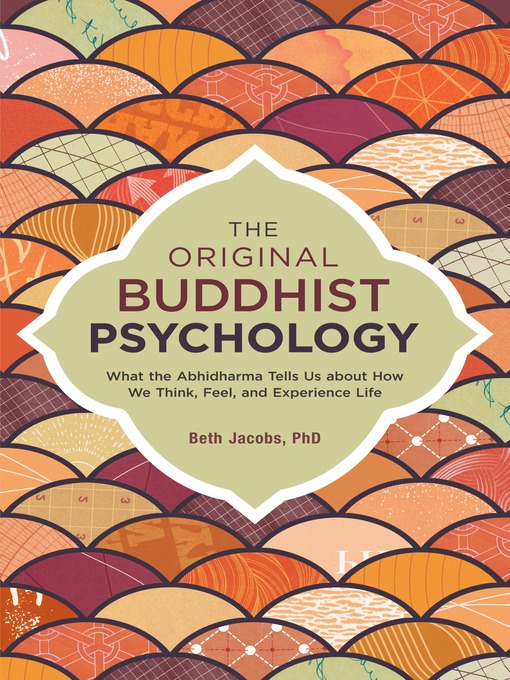 Title details for The Original Buddhist Psychology by Beth Jacobs, Ph.D. - Available